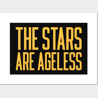 The Stars Are Ageless Posters and Art